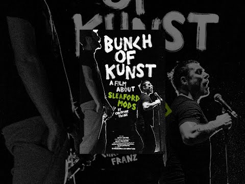 Bunch of Kunst: A Film about Sleaford Mods (OmU)