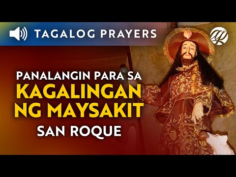 San Roque Tagalog Healing Prayer • Panalangin para sa Kagalingan Maysakit