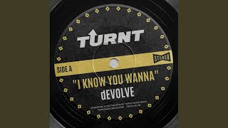 Devolve - I Know You Wanna (Extended Mix) video