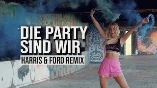 Harris &amp; Ford, Isi Glück - Die Party Sind Wir (Harris &amp; Ford Remix)