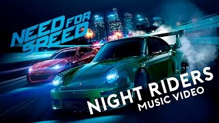 Need For Speed 2015 - Night Riders (Music Video)
