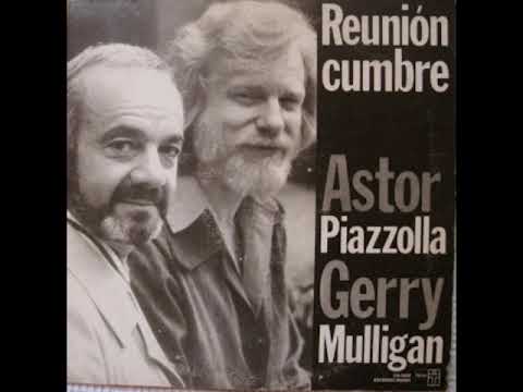 Astor Piazzolla, Gerry Mulligan Reunión Cumbre