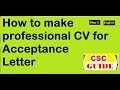How to make professional CV For acceptance Letter | Step 2 | csc 2020 | English