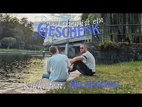 Sir hennihau & Kikki - Das Leben ist ein Geschenk
