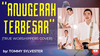 Download lagu Anugerah Terbesar (True Worshippers JPCC Cover) 2021 mp3