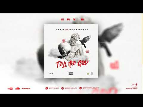 Ery_B - Tell Me God (feat Dedy Nunes)