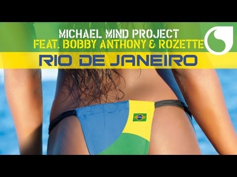 Michael Mind Project  Ft. Bobby Anthony & Rozette - Rio De Janeiro (Extended Mix)