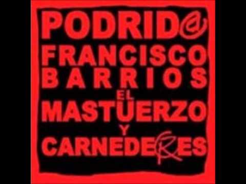 [Francisco Barrios] Mastuerzo - Prohibido [Full Album]
