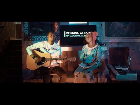 MORNING WORSHIP - PAPI CLEVER & DORCAS : EP46 #Ubwo_nzamara_imirimo #Umwami_ageze_ku_irembo