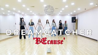 [影音] Dreamcatcher - BEcause (練習室 ver.)