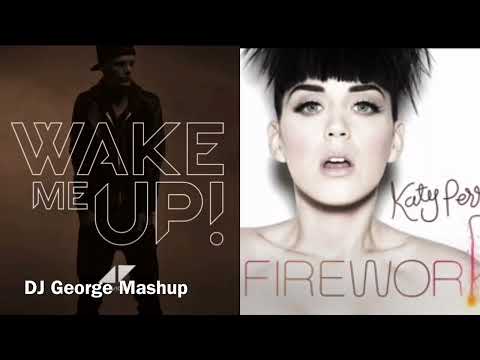 Avicii Vs Katy Perry - Wake me up vs Firework (DJ George Mashup) (Avicii wake me up mashup)