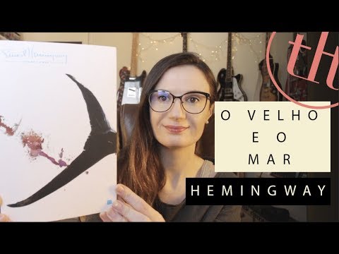 O Velho e o Mar (Ernest Hemingway) | Tatiana Feltrin