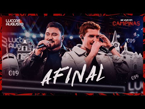 Luccas & Augusto - Afinal (DVD Ao Vivo em Campinas)