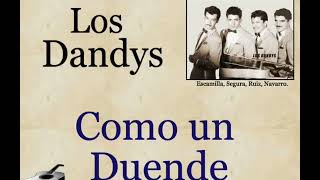 Los Dandys:  Como un Duende  -   (letra y acordes)