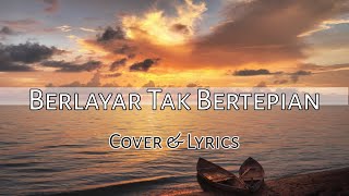 Download lagu Berlayar Tak Bertepian - Ella ( Lyrics   Cover By Salma Putri ) mp3