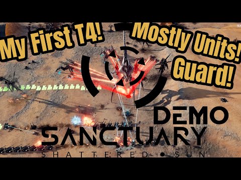 Sanctuary: Shattered Sun Demo Survival Guard! My First T4 Using Mostly Units  - Prealpha