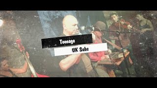 Teenage / UK Subs