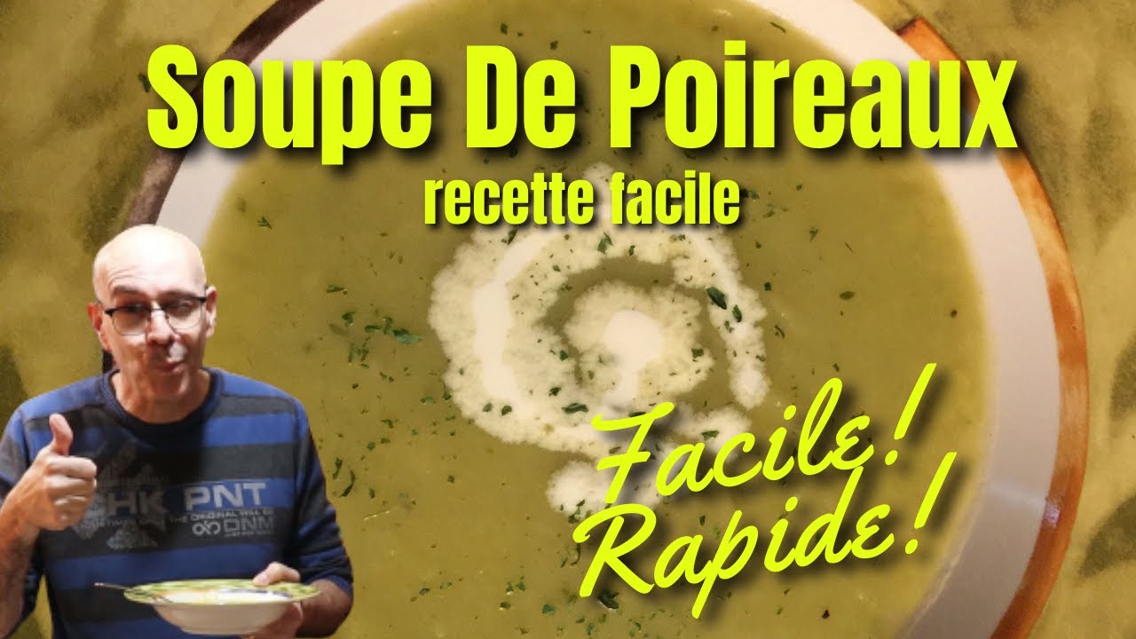 Recette de soupe de poireaux, ma soupe de poireaux  pommes de terre est un incontournable!