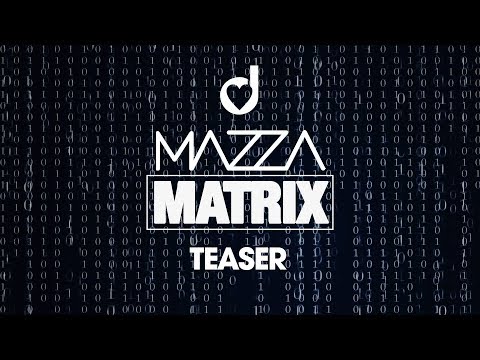 Mazza – Matrix (Teaser)