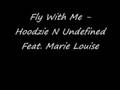 Fly With Me - Hoodzie N Undefined Feat. Marie ...