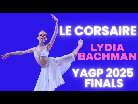 Lydia Bachman - YAGP 2025 Finals Junior Final Round - Le Corsaire