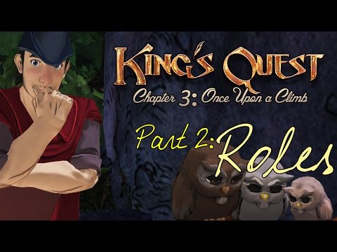 King's Quest - Chapter 3 (Part 2: Roles) - pawdugan