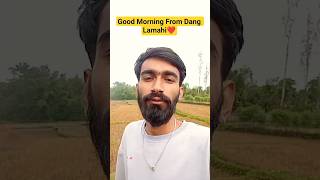 Download lagu Good Morning Sathi Haru From Dang Lamahi #weather #bibeksubedivlogs #bibeksubedi7 #subscribe mp3