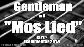 Gentleman mit "Mos Lied" von Glashaus GUT? [Kommentar]