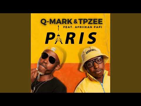 Q Mark TpZee ft Afriikan Papi Paris