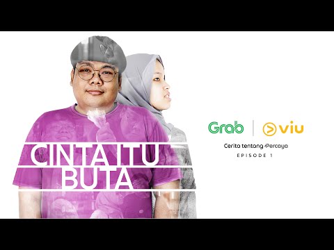 Ep. 1 CINTA ITU BUTA | FULL FILM | GRAB x VIU
