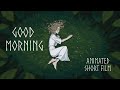 Good Morning Animated Short Film