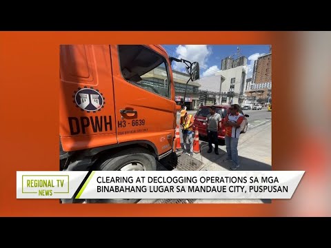 Regional TV News: Clearing at declogging operations sa binabahang lugar sa Mandaue City, puspusan