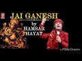 Jai Ganesh Jai Mahadeva Jai Shanidev By Hamsar Hayat