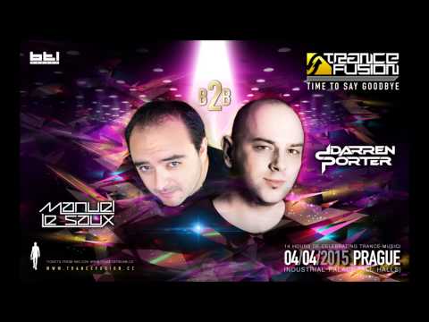Manuel le Saux b2b Darren Porter - Live @ Trancefusion, Time To Say Goodbye, Prague (04.04.15)