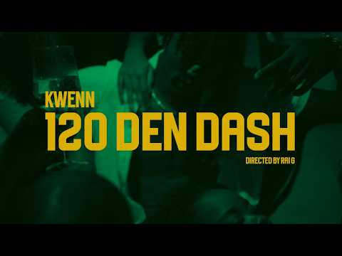 Kwenn  - 120 DEN DASH 🏎 🏁 (Official Music Video)