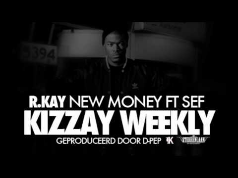 R.Kay ft. Sef - New Money (Produced by D-Pep)