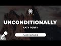 Unconditionally - Katy Perry (Piano Karaoke)