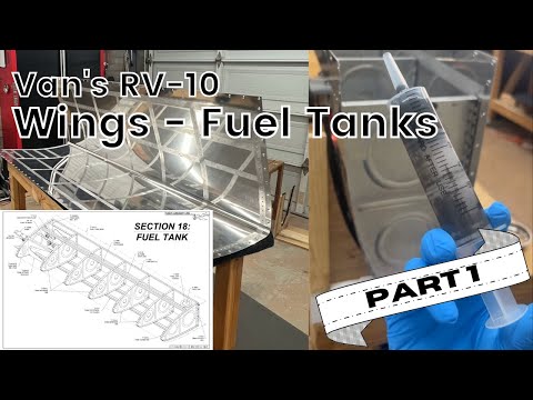 Van's RV-10 Wings - Fuel Tanks, Part 1