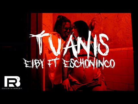 Eiby X Eshconinco - Tuanis (Video Oficial) #FireRiddim