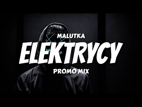 Malutka - Elektrycy [PROMO MIX]