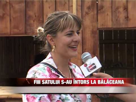 Fiii satului s-au întors la Bãlãceana