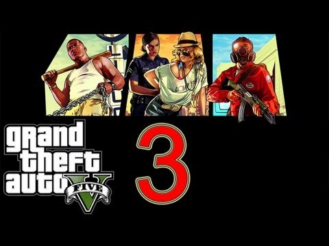 GTA 5 Walkthrough part 3 Grand Theft Auto 5 Walkthrough part 1 Gameplay Let's play no commentary V
