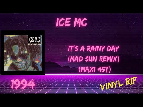 Ice Mc - It's A Rainy Day (Mad Sun Remix) (1994) (Maxi 45T)