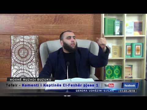 Tefsir - Komenti i Kaptinës El-Fexhër pjesa 1 - Hoxhë  Ruzhdi Buzuku
