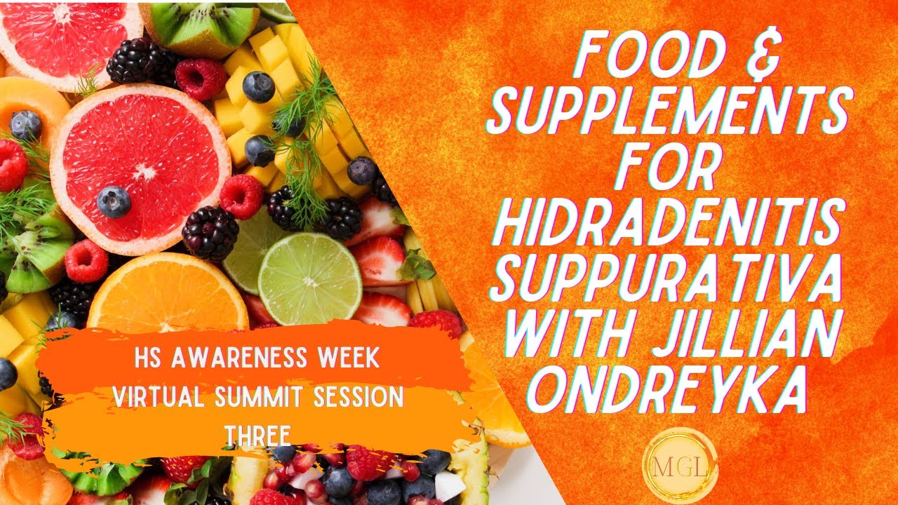 Day 3: Nutrition, Diet and Supplements for Hidradenitis Suppurativa (HS) with Jillian Ondreyka