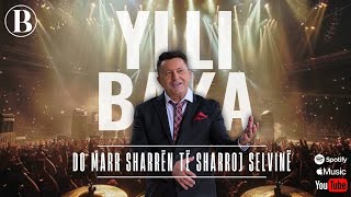 Ylli Baka - Do Marr Sharren Te Sharroj Selvine