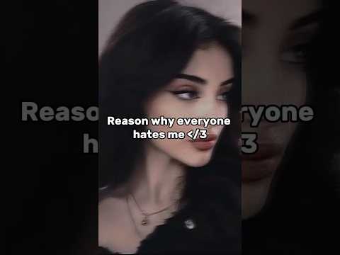 Reason why everyone hates me 🥀 #aesthetic #hate #mee