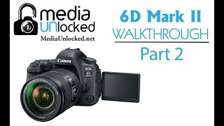 Learning your Canon 6D Mark II Part 2 Menus Red Camera and Blue Play Icon