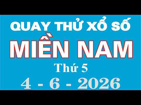 xsmn-Quay thử xổ số miền Nam ng&agrave;y 4 th&aacute;ng 6 -Quay thử XSMN, thứ 5,Ng&agrave;y 4/6-XSMN-SXMN -KQXSMN