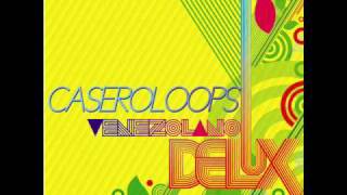 Caseroloops I Just Wanna